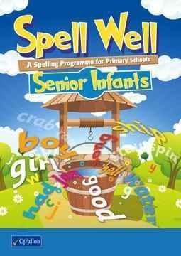 SPELL WELL SENIOR INFANTS