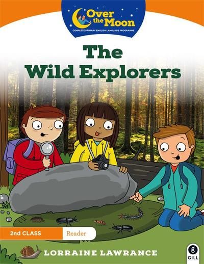Over The Moon - The Wild Explorers - 2nd Class Reader 1
