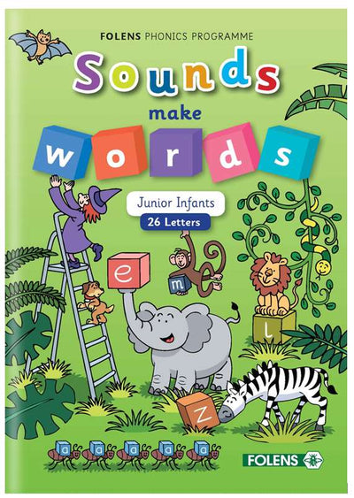 Sounds Make Words Junior Infants  26 Letters