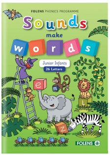 Sounds Make Words Junior Infants 26 Letters